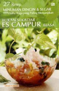 Image of 27 Resep Minuman Dingin Segar untuk Usaha Boga yang Paling Menjanjikan Bukan Sekedar Es Campur Biasa