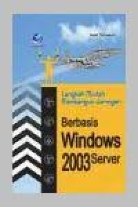 Image of Langkah Mudah Membangun Jaringan Berbasis Windows 2003 Server