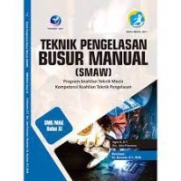 Image of Teknik Pengelasan BUSUR MANUAL (SMAW)