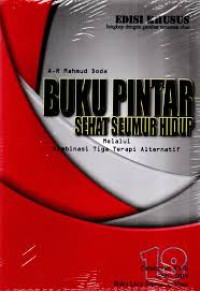 Image of Buku pintar sehat seumur hidup, melalui tiga terapi alternatif