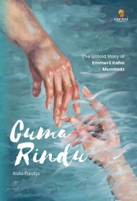 Image of Cuma Rindu: The Untold Story Of Emmeril Kahn Mumtadz