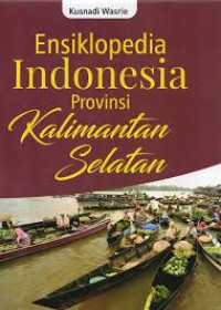 Image of Ensiklopedia Indonesia Provinsi Kalimantan Selatan