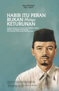 Image of Habib itu peran bukan hanya keturunan