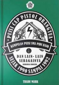Image of Kumpulan puisi SMA dan lainya puisi cap pistol orangtua