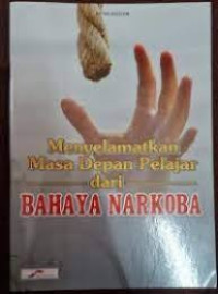 Image of Menyelamatkan masa depan pelajar bahaya narkoba
