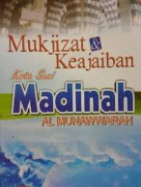 Image of Mukjizat & keajaiban kota suci Madinah Al- Munawariah
