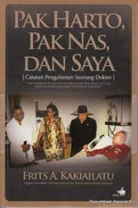 Image of Pak Harto,Pak Anas,dan Saya , (Catatan Pengalaman Seorang Dokter)