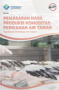 Image of Pemasaran Hasil Produksi Komoditas Perikanan Air Tawar (APAT)
