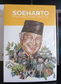 Image of Soeharto Setelah Sang Jendral Besar Pergi