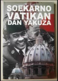 Soekarno vatikan dan Yakuza