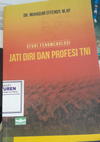 Image of Studi Fenomenologi Jati diri dan profesi TNI