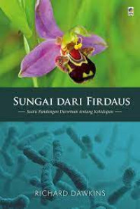Image of Sungai Dari Firdaus,Suaru Pandangan Darwinan Tentang Kehidupan