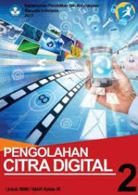 Image of Pengolahan Citra Digital 2 Untuk SMK/MAK Kelas XI