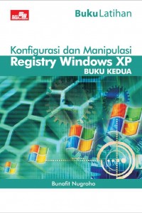 Image of Buku Latihan Konfigurasi dan Manipulasi Registry Windows XP