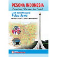 Image of Pesona Indonesia Pariwisata, Budaya, dan Sosial: Lebih Dekat Mengenal Pulau Jawa