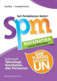 Image of SPM Matematika Untuk SMK/MAK Siap Tuntas Menghadapi UN